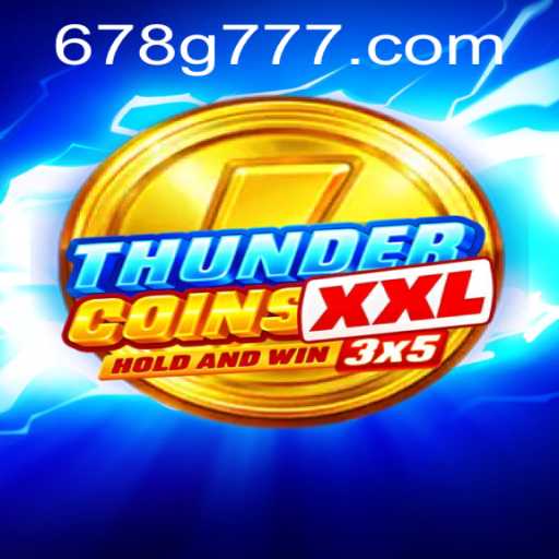 Unleash the Adventure in ThunderCoinsXxl: A New Era of Online Gaming